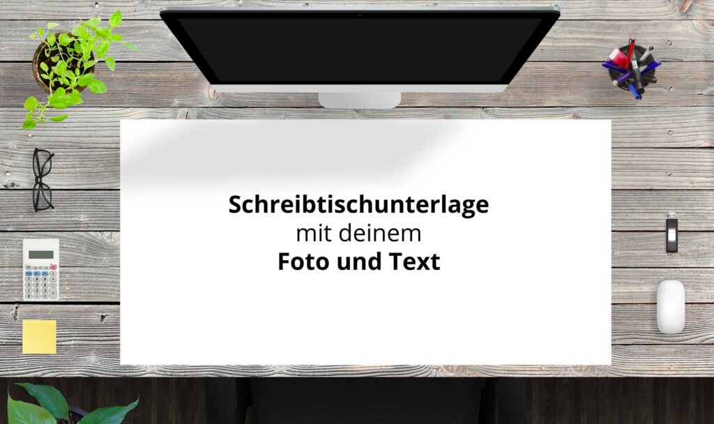 Schreibtischunterlage selbst gestalten eine tolle Geschenkidee coveryourdesk.de
